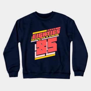 The eighties 1985 80s vintage retro Crewneck Sweatshirt